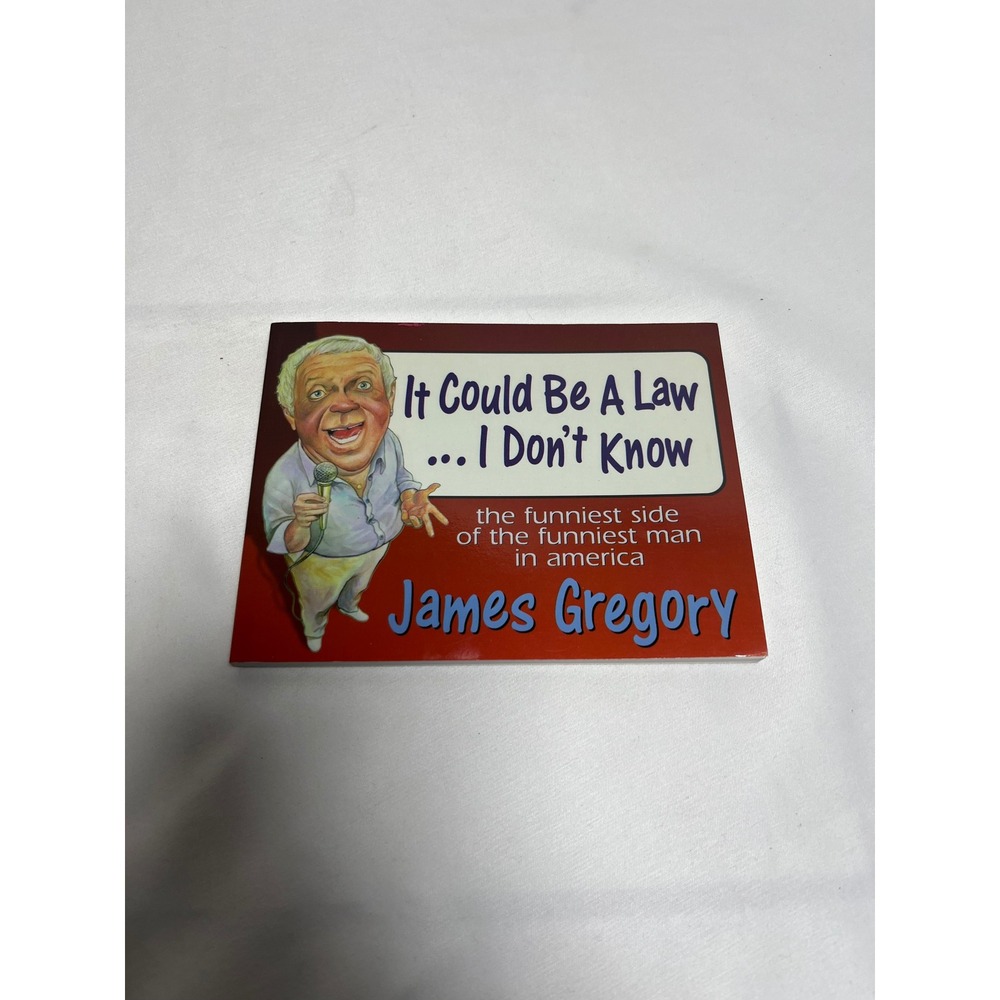 James Gregory It Could Be A Law I Don'tKnow HumorBook Sweetwater Press Paperback